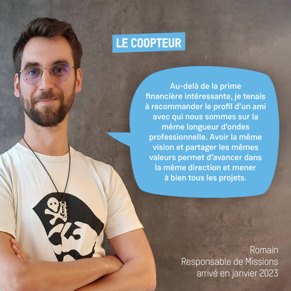 Romain, le coopteur, qui a recommandé son ami Vincent à rejoindre BTP Consultants